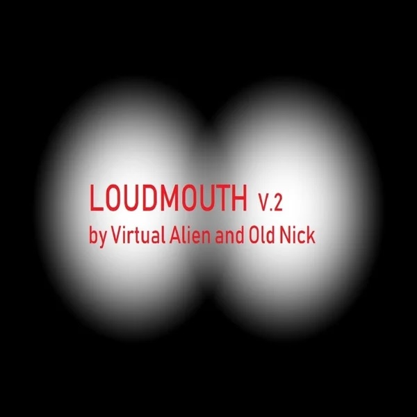 LoudMouth Version 2 single cover by Virtual Alien  and Old Nick