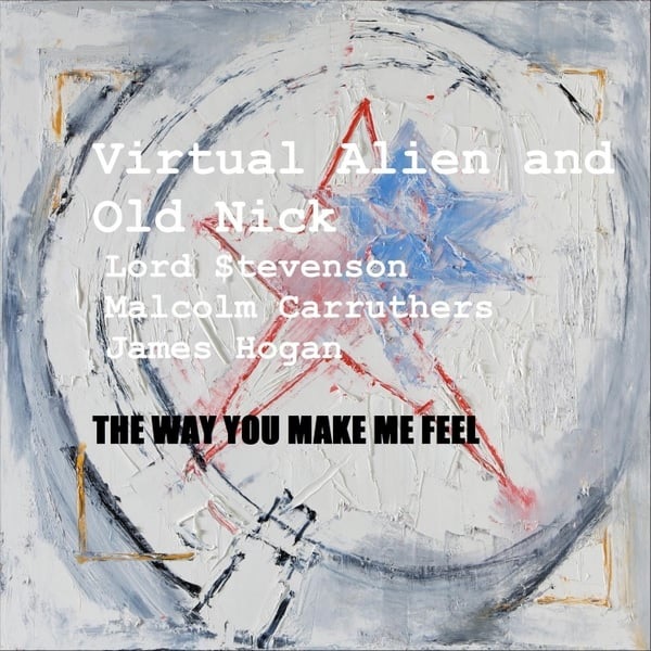 The Way You Make Me Feel album cover by Virtual Alien  and Old Nick